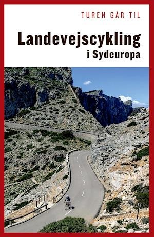 Cover for Thomas Alstrup · Turen Går Til: Turen går til landevejscykling i Sydeuropa (Hæftet bog) [1. udgave] (2019)