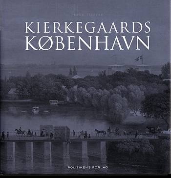 Cover for Peter Tudvad · Kierkegaards København (Book) [1er édition] (2004)