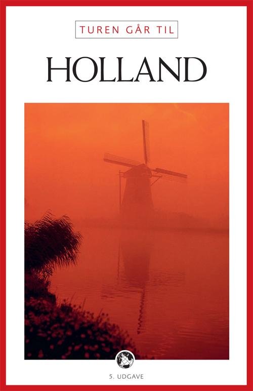 Cover for Anette Jorsal · Politikens Turen går til¤Politikens rejsebøger: Turen går til Holland (Sewn Spine Book) [5.º edición] (2011)
