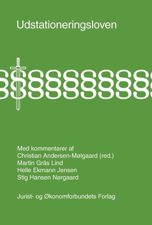 Cover for Christian Andersen-Mølgaard, Martin Gräs Lind, Helle Ekmann Jensen, Stig Hansen Nørgaard · Udstationeringsloven (Inbunden Bok) [1:a utgåva] (2015)