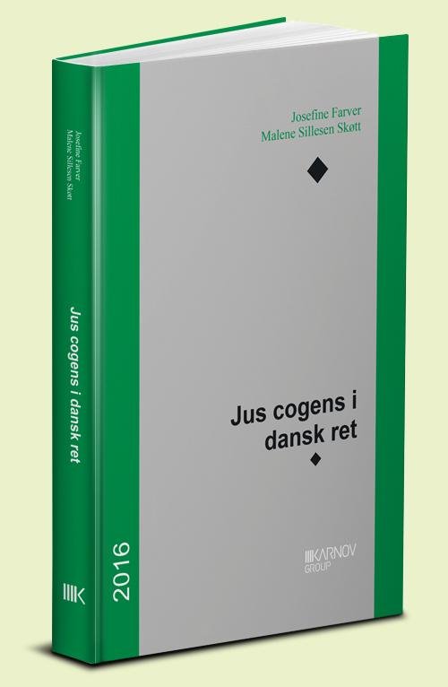 Cover for Josefine Farver; Malene Sillesen Skøtt · Jus cogens i dansk ret (Gebundesens Buch) [1. Ausgabe] (2016)
