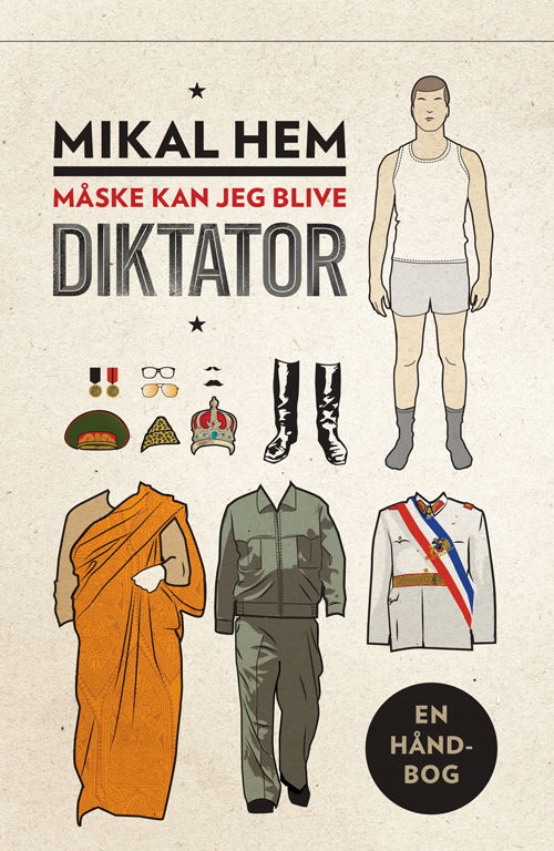 Cover for Mikal Hem · Måske kan jeg blive diktator (Heftet bok) [1. utgave] (2013)