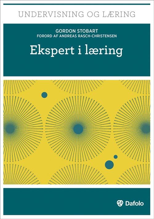 Undervisning og læring: Ekspert i læring - Gordon Stobart - Books - Dafolo - 9788771601336 - March 10, 2016