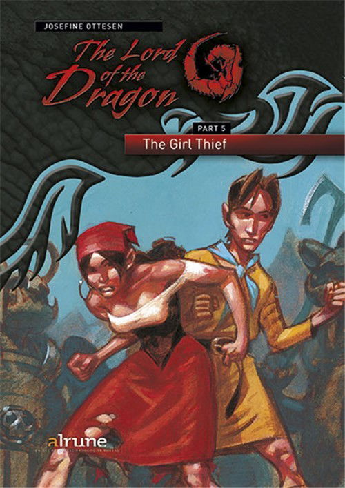 Cover for Josefine Ottesen · The lord of the dragon: The Lord of the Dragon 5. The Girl Thief (Sewn Spine Book) [1º edição] (2017)