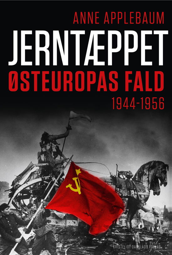 Cover for Anne Applebaum · Jerntæppet (Bound Book) [1. Painos] [Indbundet] (2013)