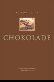 Kokkens bog om CHOKOLADE -  - Kirjat - Atelier - 9788778574336 - keskiviikko 29. syyskuuta 2004
