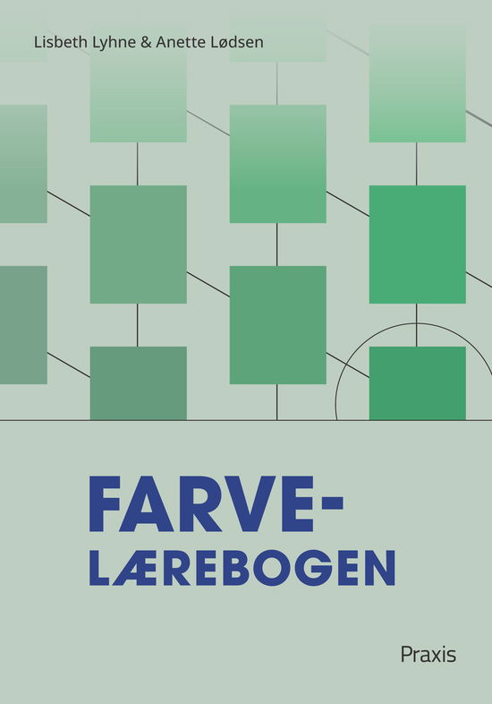 Farvelærebogen - Anette Lødsen Lisbeth Lyhne - Livres - Erhvervsskolernes Forlag - 9788778813336 - 3 janvier 2001