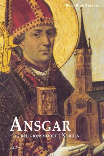 Cover for Bodil Busk Sørensen · Ansgar og religionsmødet i Norden (Taschenbuch) [1. Ausgabe] (2007)