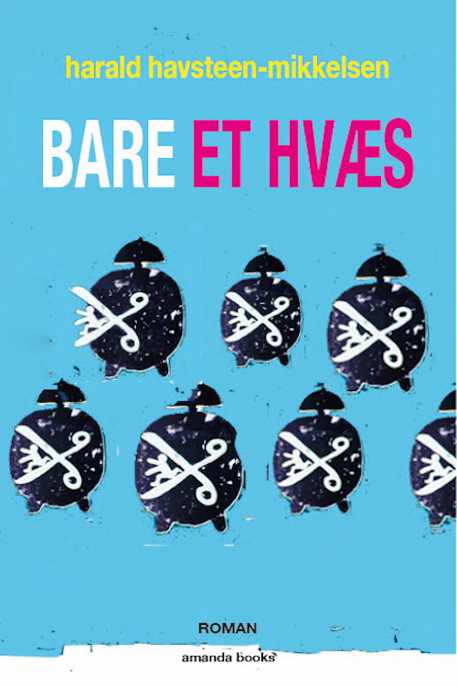 Cover for Harald Havsteen-Mikkelsen · Bare et hvæs (Sewn Spine Book) [1. wydanie] (2021)