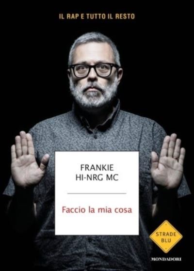 Cover for Frankie Hi-Nrg Mc · Faccio La Mia Cosa (Book)