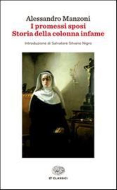 I Promessi Sposi-Storia Della Colonna Infame - Alessandro Manzoni - Książki - Einaudi - 9788806226336 - 13 lutego 2015