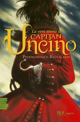 La Vera Storia Di Capitan Uncino - Pierdomenico Baccalario - Books -  - 9788817158336 - 