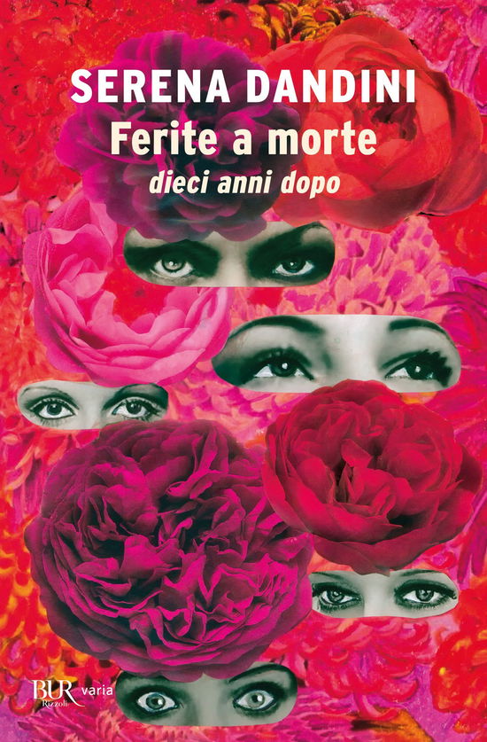 Ferite A Morte. Dieci Anni Dopo - Serena Dandini - Books -  - 9788817187336 - 