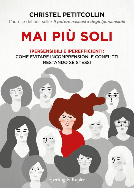 Cover for Christel Petitcollin · Mai Piu Soli. Ipersensibili E Iperefficienti: Come Evitare Incomprensioni E Conflitti Restando Se Stessi (Book)