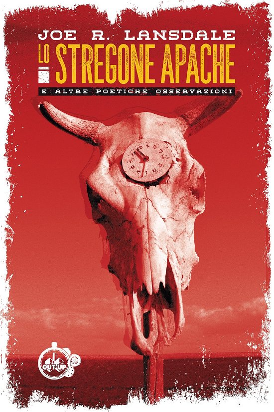 Cover for Joe R. Lansdale · Lo Stregone Apache E Altre Poetiche Osservazioni (Buch)