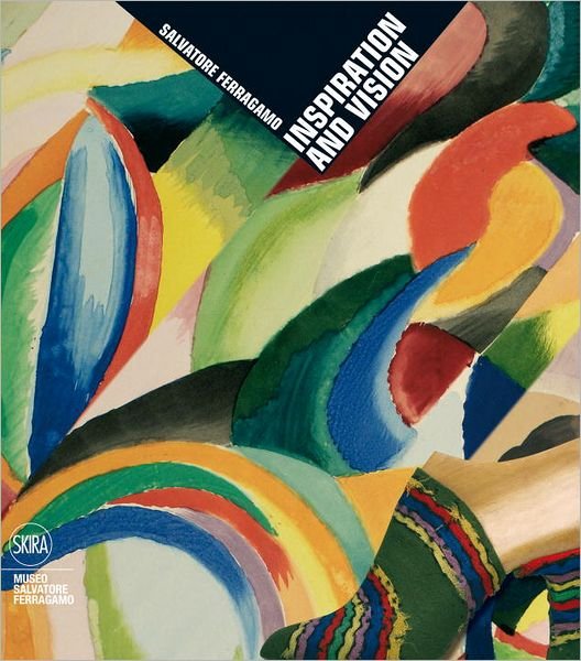 Salvatore Ferragamo: Inspiration and Vision - Sergio Risaliti - Libros - Skira - 9788857211336 - 3 de septiembre de 2012