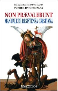 Cover for Livio Fanzaga · Non Praevalebunt. Manuale Di Resistenza Cristiana (Book)