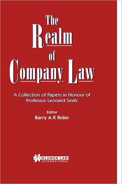 Barry A.K. Rider · The Realm of Company Law: A Collection of Papers in Honour of Professor Leonard Sealy (Hardcover Book) (1998)