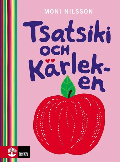 Tsatsiki: Tsatsiki och kärleken - Moni Nilsson - Livros - Natur & Kultur Allmänlitteratur - 9789127139336 - 25 de janeiro de 2016