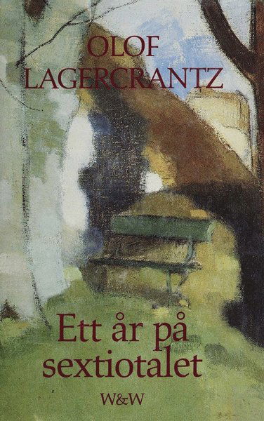 Cover for Olof Lagercrantz · Ett år på sextiotalet (ePUB) (2016)