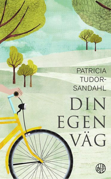 Cover for Patricia Tudor-Sandahl · Din egen väg (Paperback Book) (2018)