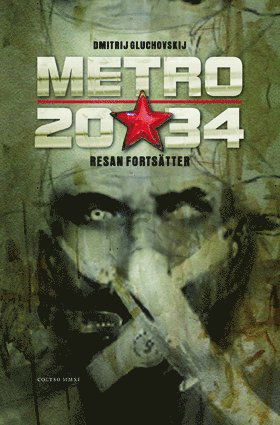 Cover for Dmitrij Gluchovskij · Metro: Metro 2034. Försvaret av Sevastopolskaja (Bound Book) (2011)