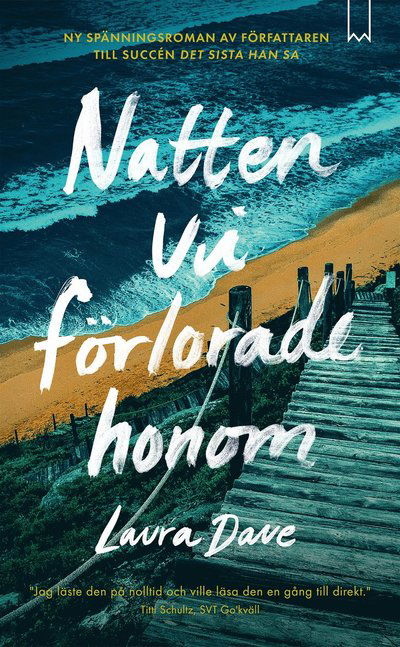 Natten vi förlorade honom - Laura Dave - Books - Bookmark Förlag - 9789189928336 - April 10, 2025