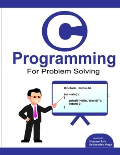 Cover for Sukhendra Singh · C programming for problem solving. (Paperback Book) (2020)