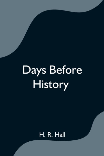 Cover for H R Hall · Days before history (Pocketbok) (2021)