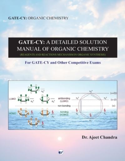 Cover for Dr. Ajeet Chandra · GATE-CY : A Detailed Solution Manual of Organic Chemistry (Paperback Book) (2022)