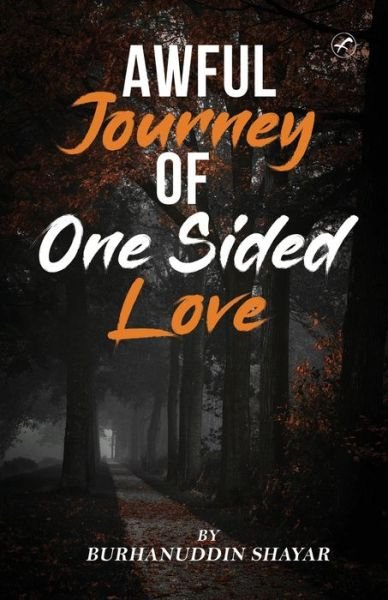 Cover for Burhanuddin · Awful Journey of One Sided Love (Paperback Book) (2020)