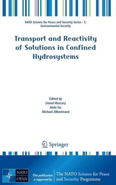 Lionel Mercury · Transport and Reactivity of Solutions in Confined Hydrosystems - NATO Science for Peace and Security Series C: Environmental Security (Hardcover Book) [2014 edition] (2013)