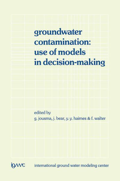 G Jousma · Groundwater Contamination: Use of Models in Decision-Making: Proceedings of the International Conference on Groundwater Contamination: Use of Models in Decision-Making, Amsterdam, The Netherlands, 26-29 October 1987, Organized by the International Ground  (Paperback Book) [Softcover reprint of the original 1st ed. 1989 edition] (2011)