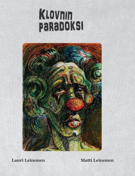 Cover for Lauri Leinonen · Klovnin Paradoksi (Pocketbok) [Finnish edition] (2014)