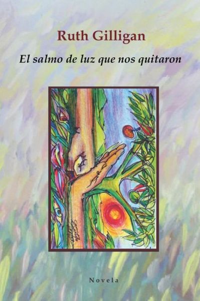 Cover for A R Gilligan · El salmo de luz que nos quitaron (Paperback Book) (2021)