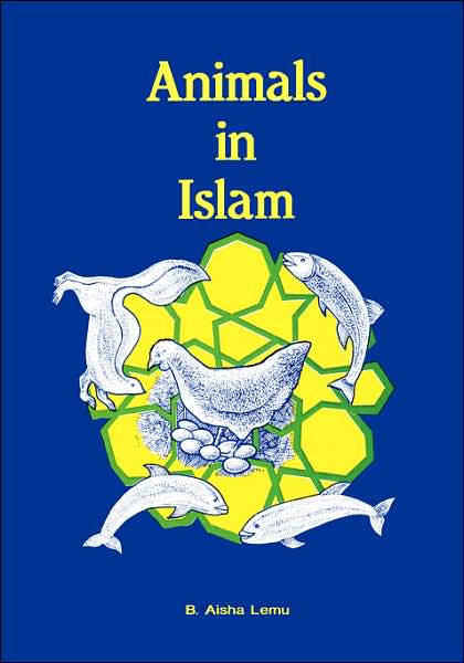 Cover for B. Aisha Lemu · Animals in Islam (Paperback Book) (2005)