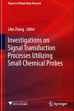 Cover for Lihe Zhang · Investigations on Signal Transduction Processes Utilizing Small Chemical Probes (Book) (2024)