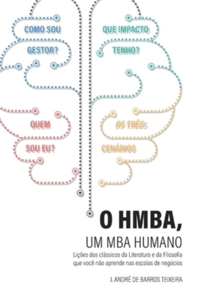 Cover for J André de Barros Teixeira · O Hmba, Um MBA Humano (Paperback Book) (2020)