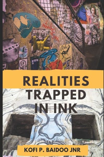 Cover for Kofi P Baidoo Jnr · Realities Trapped in Ink (Paperback Book) (2019)