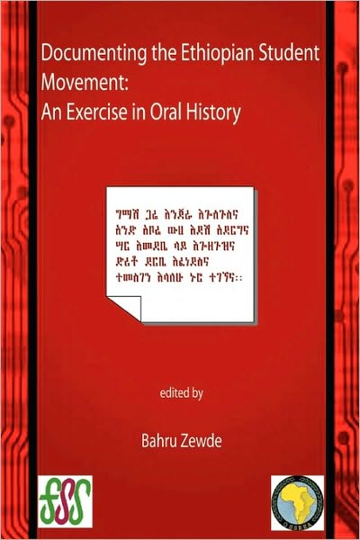 Cover for Bahru Zewde · Documenting the Ethiopian Student Movement: an Exercise in Oral History (Paperback Book) (2010)