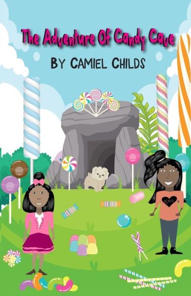 Cover for Gamestriss Graphics · The Adventure of Candy Cave - The Adventures of Baybycakes, Zoey and Caitlin (Paperback Book) (2021)