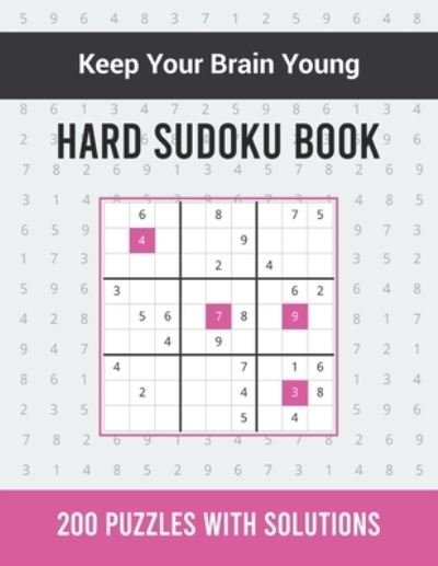 Cover for Asamsudo Press Publication · Hard Sudoku Book: 200 Hard Sudoku Puzzles for Adults with Solutions - One Puzzle per Page (Paperback Bog) (2021)