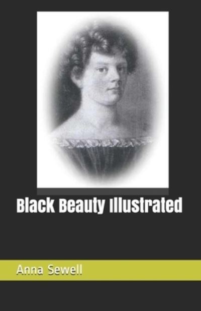 Cover for Anna Sewell · Black Beauty Illustrated (Taschenbuch) (2021)