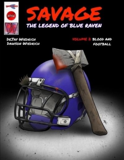 Cover for Dejay Lee Wiedrich · Savage: The Legend of Blue Raven: Vol. 2 Blood and Football - Savage: The Legend of Blue Raven (Paperback Bog) (2021)
