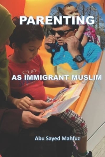 Parenting - Abu Sayed Mahfuz - Books - Independently Published - 9798563788336 - November 15, 2020