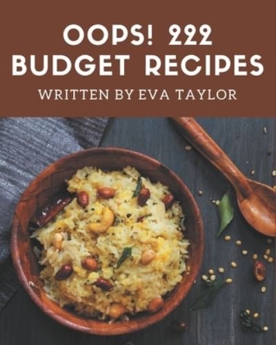 Cover for Eva Taylor · Oops! 222 Budget Recipes (Pocketbok) (2020)