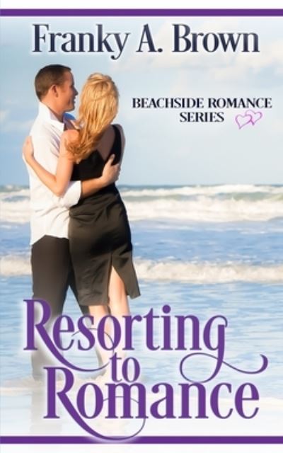 Cover for Franky a Brown · Resorting to Romance (Paperback Book) (2020)