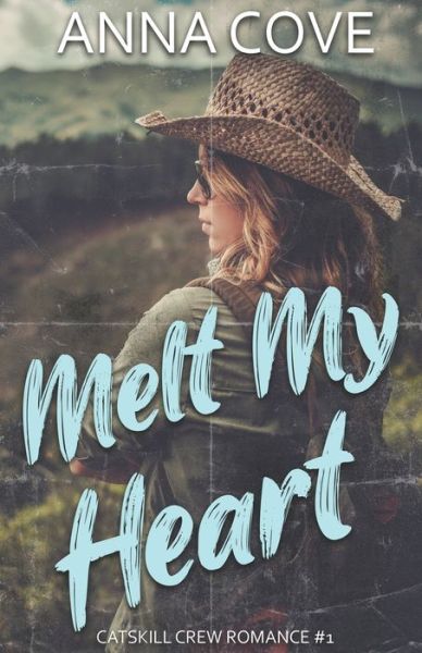 Cover for Anna Cove · Melt My Heart (Paperback Book) (2020)