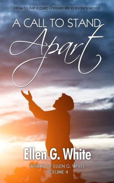 Cover for Ellen G White · A Call To Stand Apart (Paperback Book) (2020)