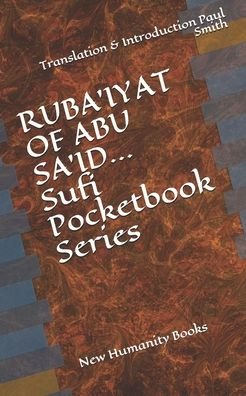 Cover for Paul Smith · RUBA'IYAT OF ABU SA'ID... Sufi Pocketbook Series (Pocketbok) (2020)